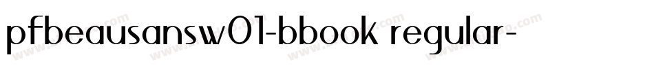 pfbeausansw01-bbook regular字体转换